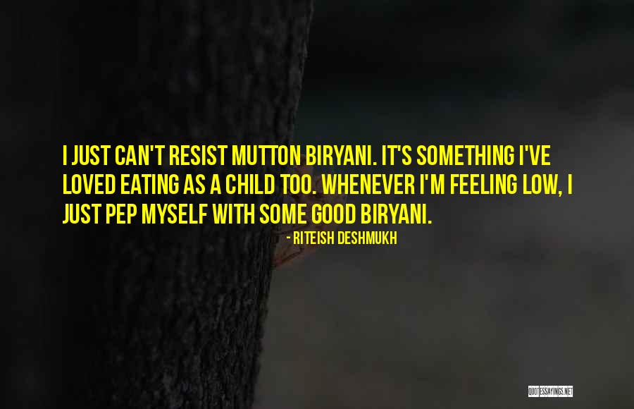 Feeling Really Low Quotes By Riteish Deshmukh