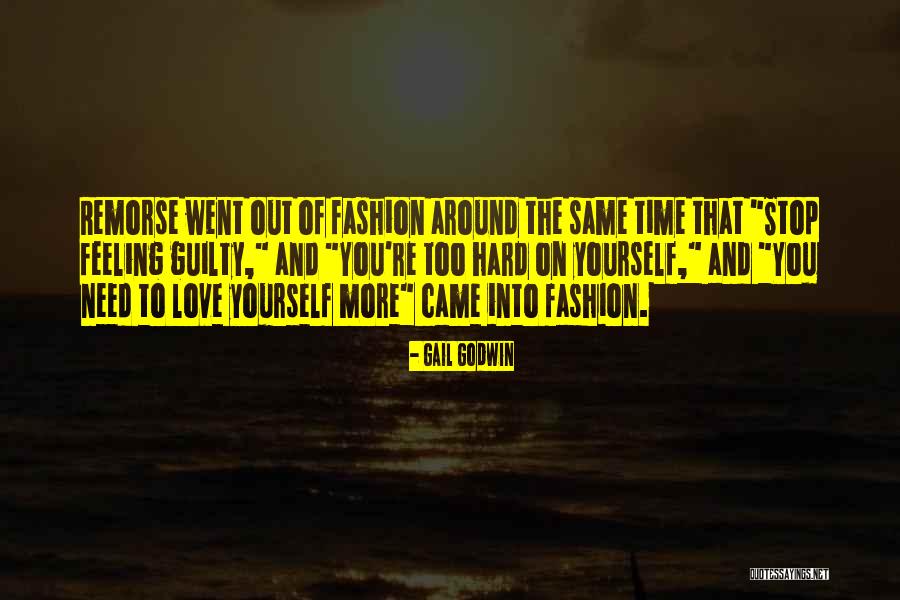Feeling Remorse Quotes By Gail Godwin Feeling Remorse Quotes By Gail Godwin