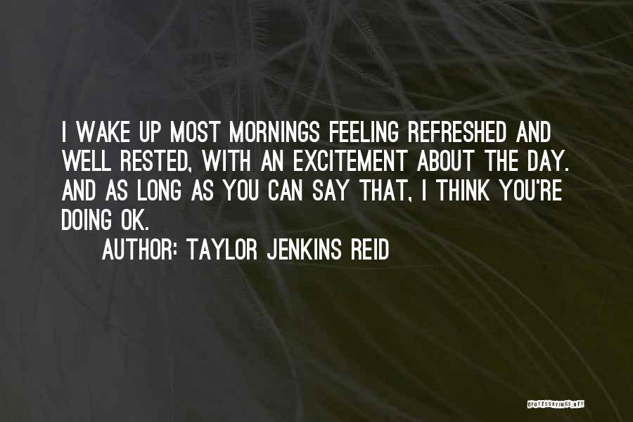 Feeling Rested Quotes By Taylor Jenkins Reid