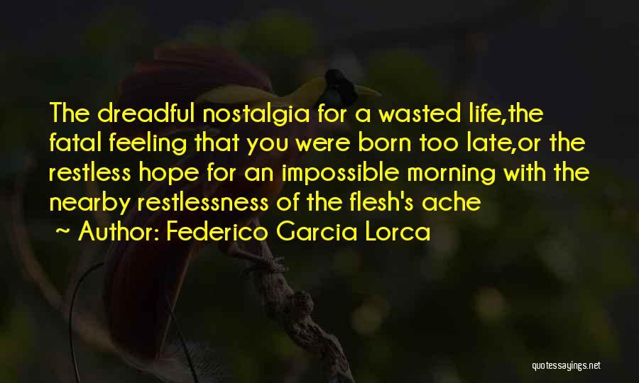 Feeling Restless Quotes By Federico Garcia Lorca