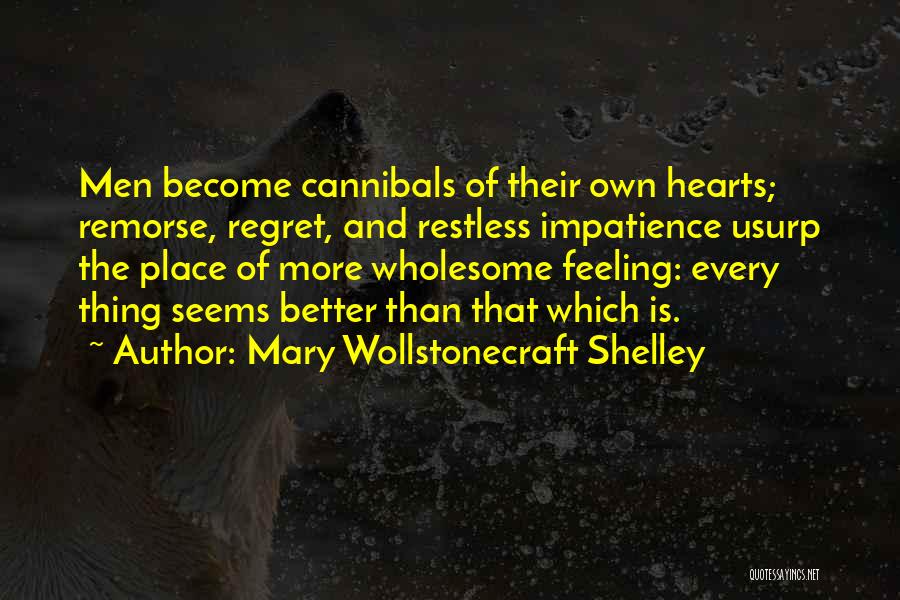 Feeling Restless Quotes By Mary Wollstonecraft Shelley