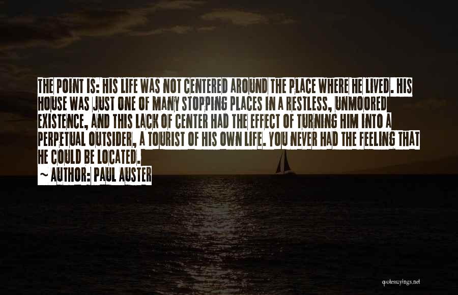 Feeling Restless Quotes By Paul Auster