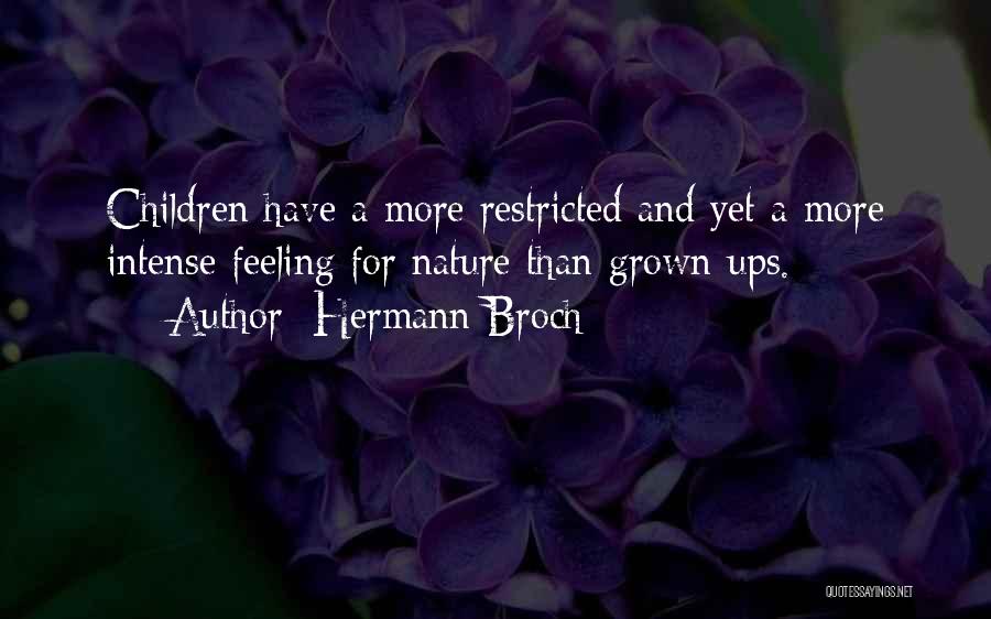 Feeling Restricted Quotes By Hermann Broch