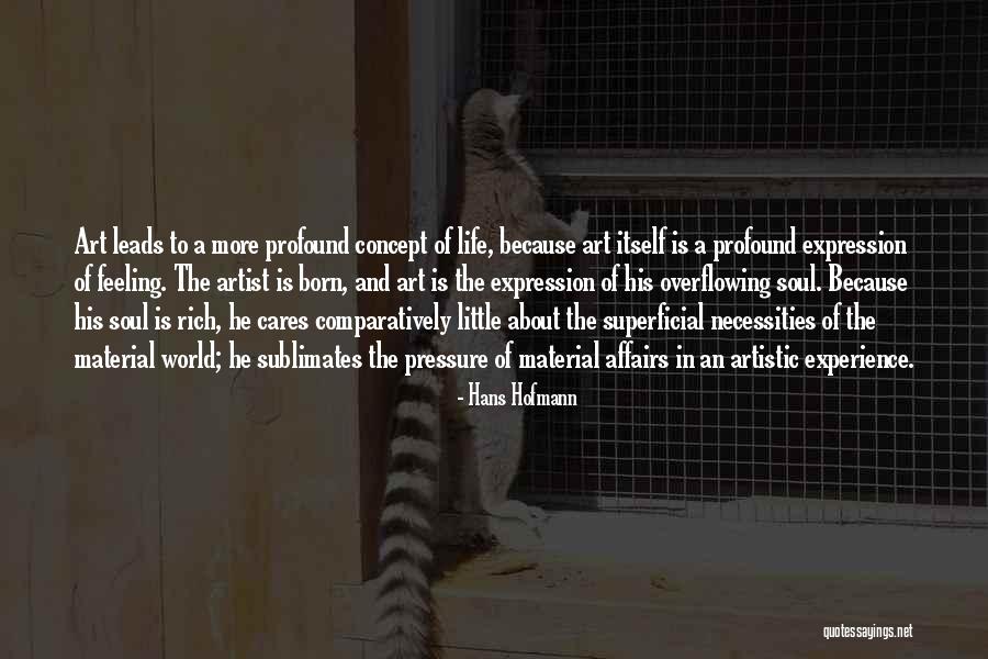 Feeling Rich Quotes By Hans Hofmann Feeling Rich Quotes By Hans Hofmann
