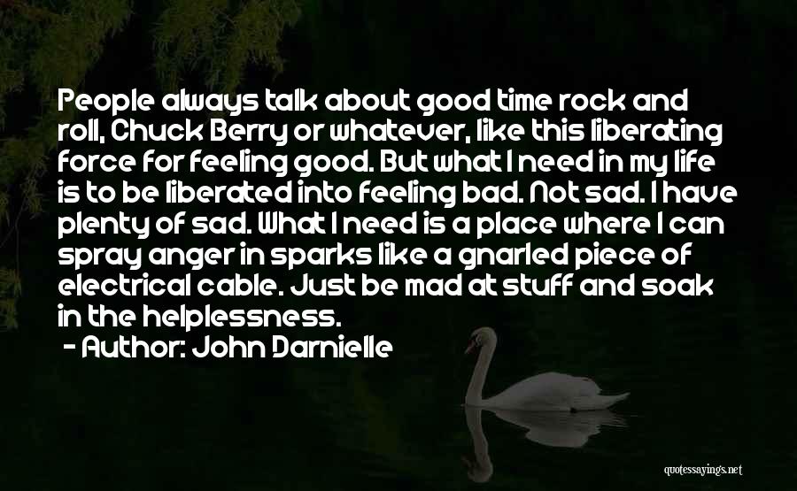 Feeling Sad About Life Quotes By John Darnielle