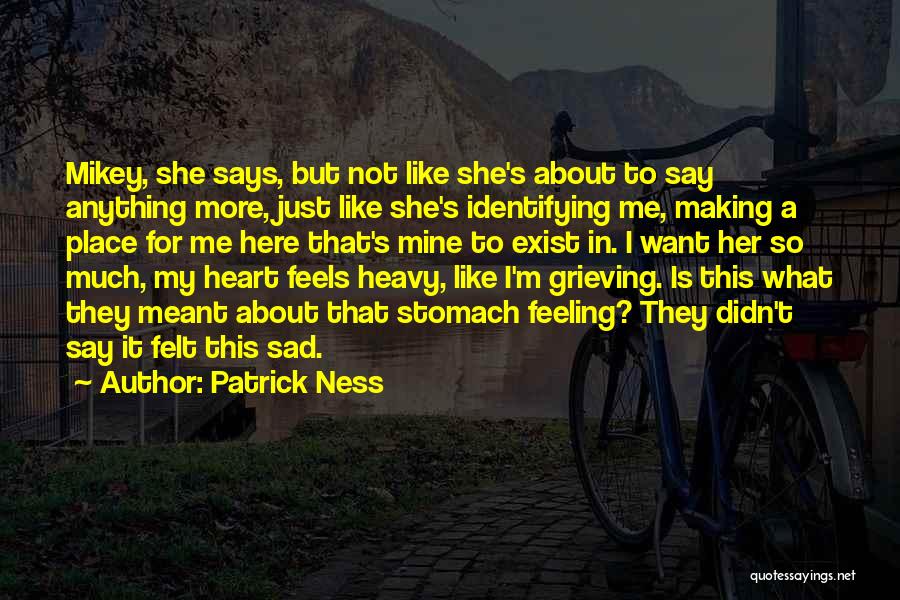 Feeling Sad About Love Quotes By Patrick Ness