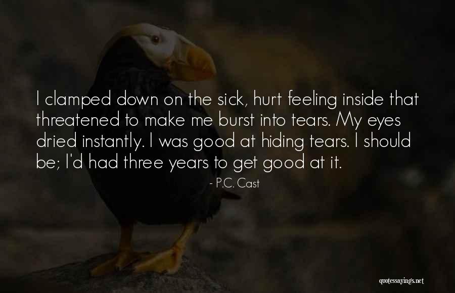 Feeling Sad And Depressed Quotes By P.C. Cast Feeling Sad And Depressed Quotes By P.C. Cast