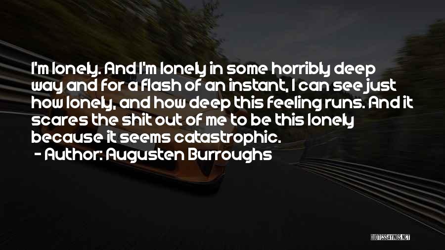 Feeling Sad And Lonely Quotes By Augusten Burroughs