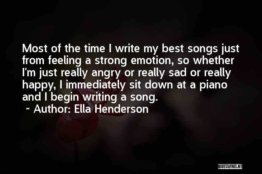 Feeling Sad But Happy Quotes By Ella Henderson