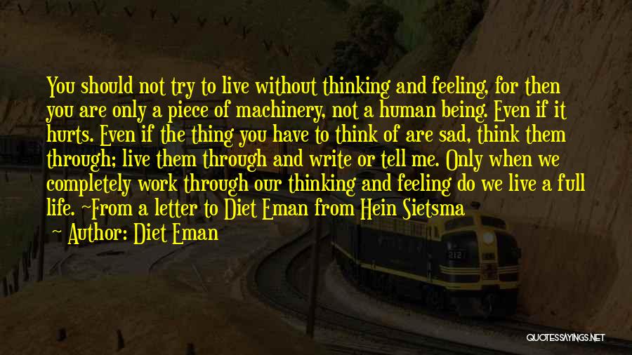 Feeling Sad Life Quotes By Diet Eman