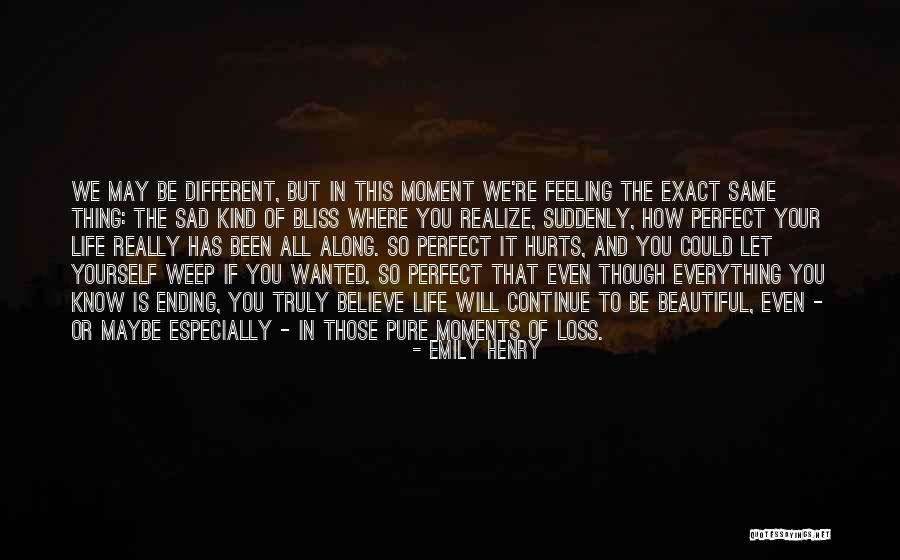 Feeling Sad Life Quotes By Emily Henry Feeling Sad Life Quotes By Emily Henry