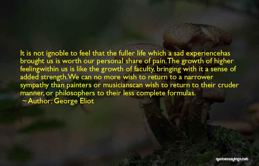 Feeling Sad Life Quotes By George Eliot
