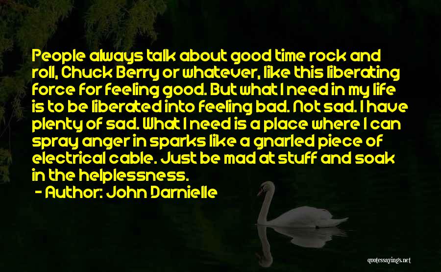 Feeling Sad Life Quotes By John Darnielle