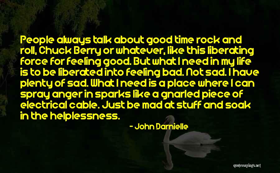 Feeling Sad Life Quotes By John Darnielle