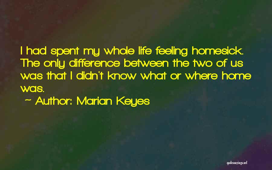 Feeling Sad Life Quotes By Marian Keyes