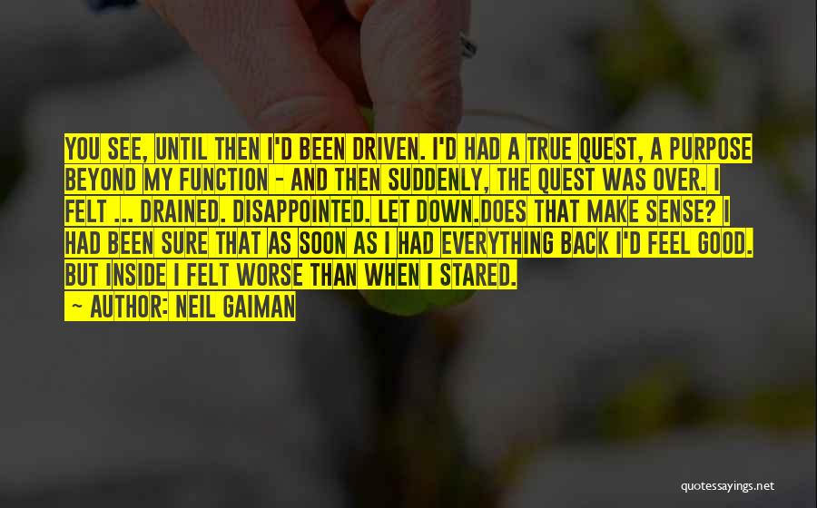 Feeling Sad Life Quotes By Neil Gaiman