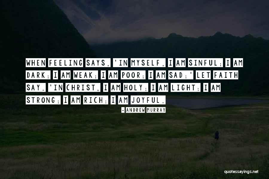 Feeling Sad Myself Quotes By Andrew Murray Feeling Sad Myself Quotes By Andrew Murray