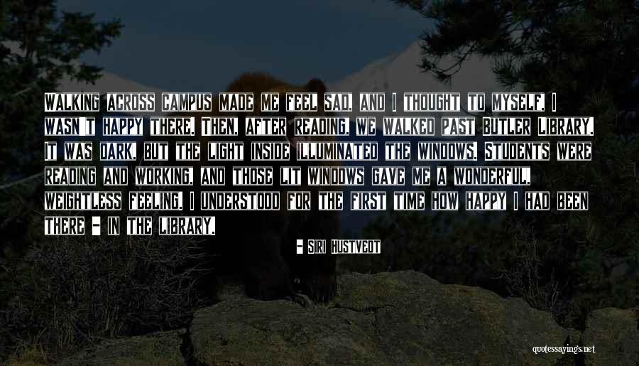 Feeling Sad Myself Quotes By Siri Hustvedt Feeling Sad Myself Quotes By Siri Hustvedt