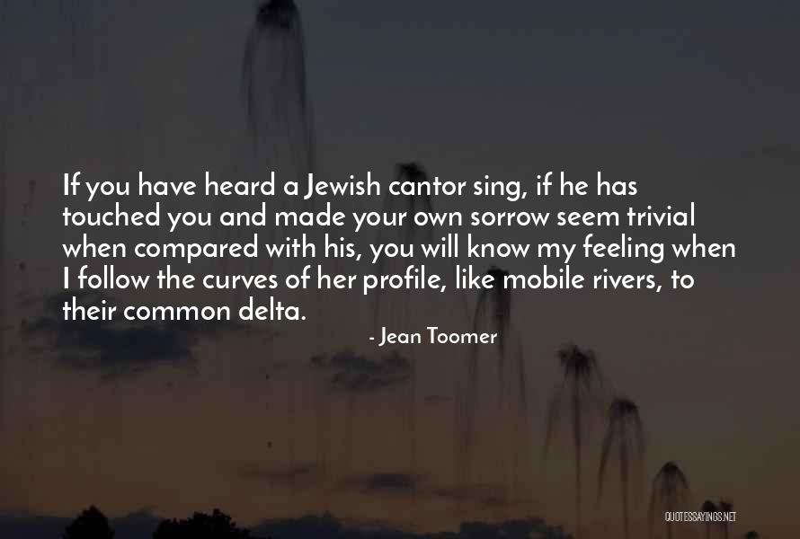 Feeling Sad Quotes By Jean Toomer