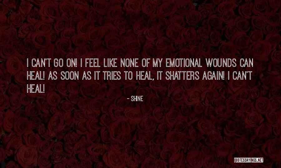 Feeling Sad Quotes By Shine