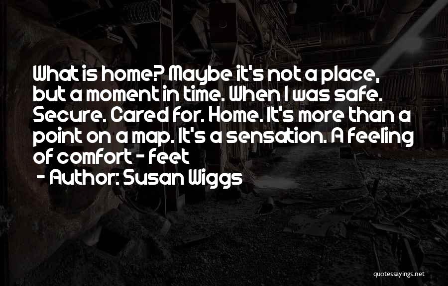 Feeling Safe And Secure Quotes By Susan Wiggs