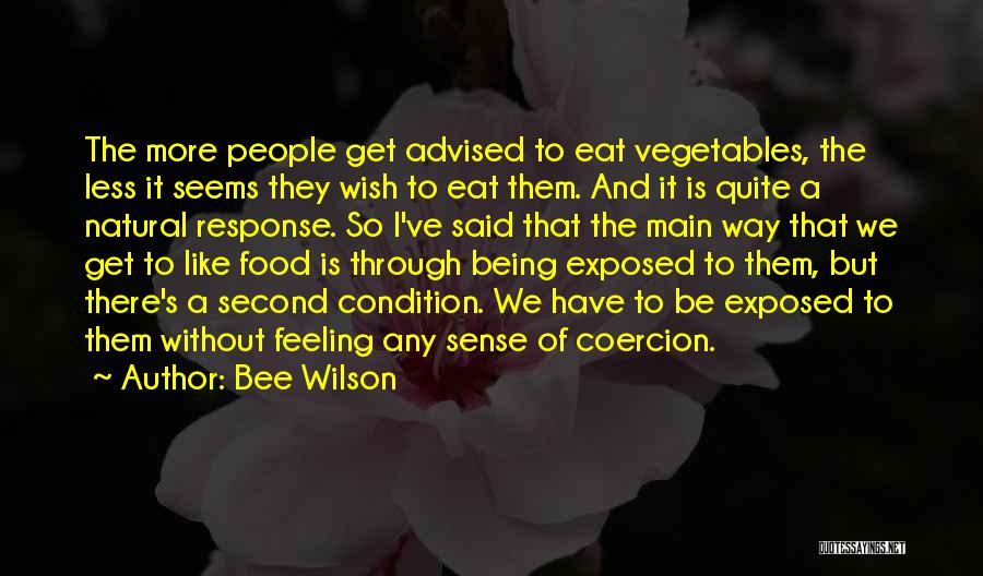 Feeling Second Quotes By Bee Wilson
