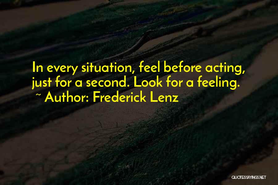 Feeling Second Quotes By Frederick Lenz