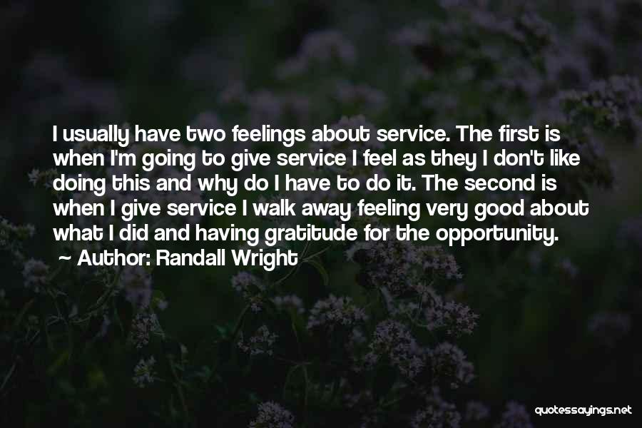 Feeling Second Quotes By Randall Wright