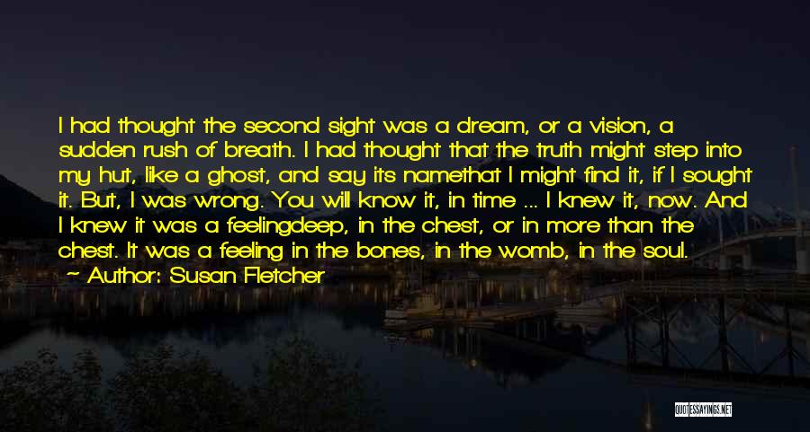 Feeling Second Quotes By Susan Fletcher