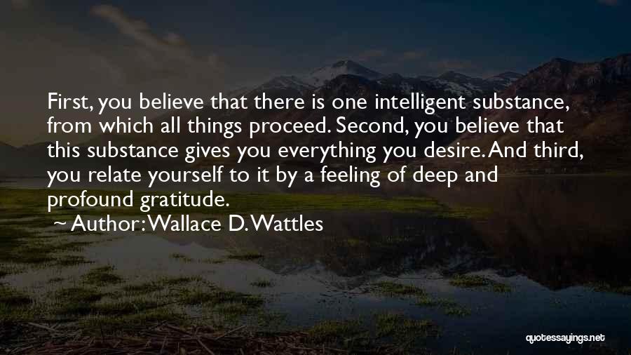 Feeling Second Quotes By Wallace D. Wattles