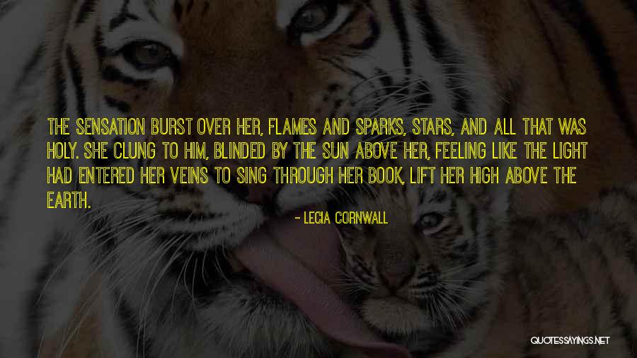 Feeling Sensation Quotes By Lecia Cornwall Feeling Sensation Quotes By Lecia Cornwall