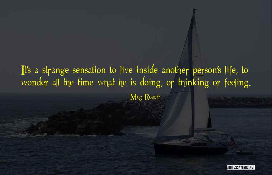 Feeling Sensation Quotes By Meg Rosoff Feeling Sensation Quotes By Meg Rosoff