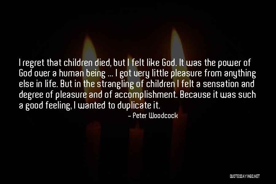 Feeling Sensation Quotes By Peter Woodcock Feeling Sensation Quotes By Peter Woodcock
