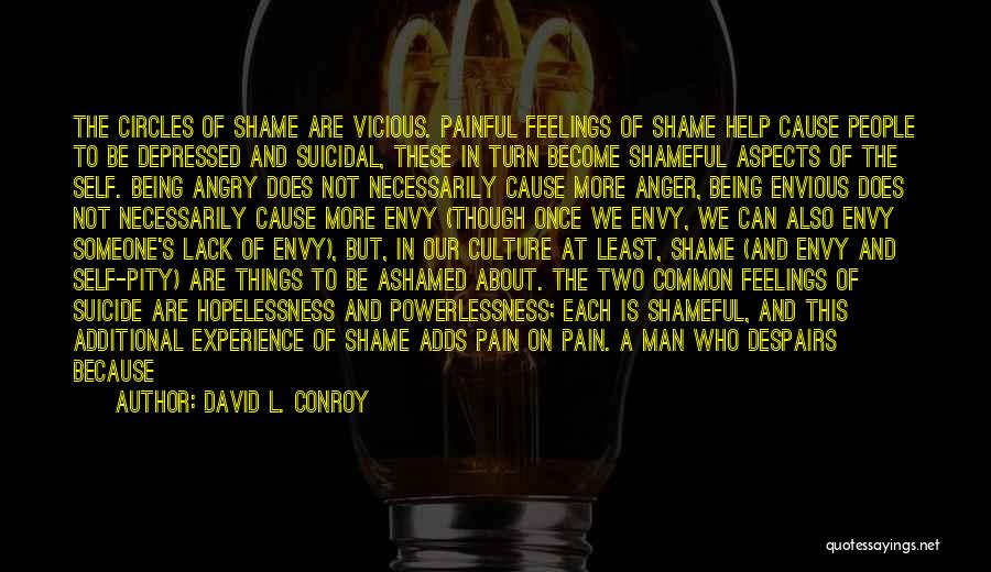 Feeling Shameful Quotes By David L. Conroy