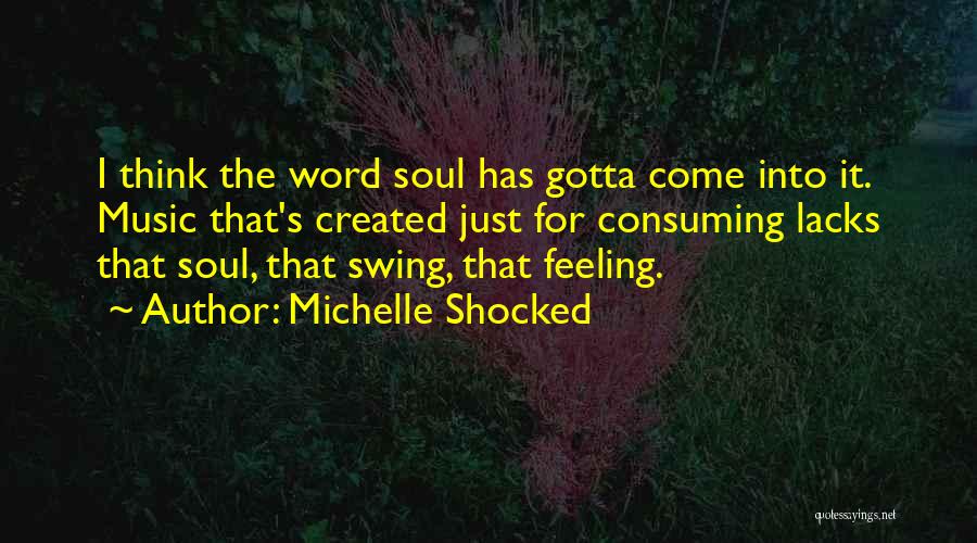 Feeling Shocked Quotes By Michelle Shocked