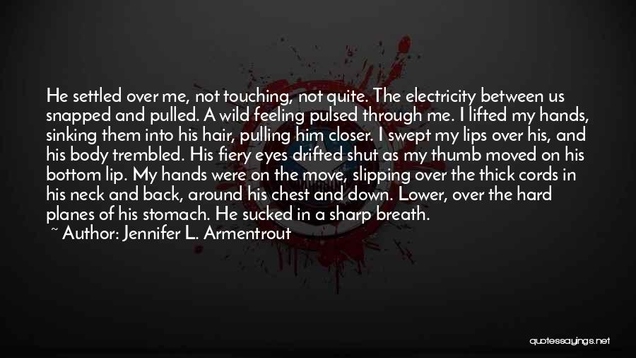 Feeling Shut Out Quotes By Jennifer L. Armentrout