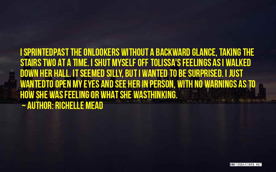 Feeling Shut Out Quotes By Richelle Mead