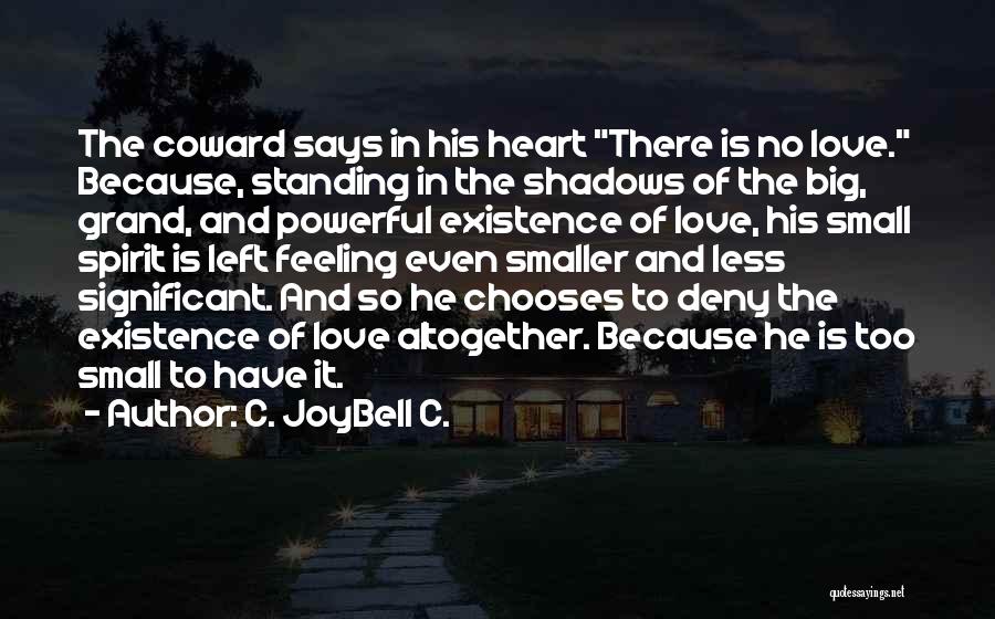 Feeling Significant Quotes By C. JoyBell C.