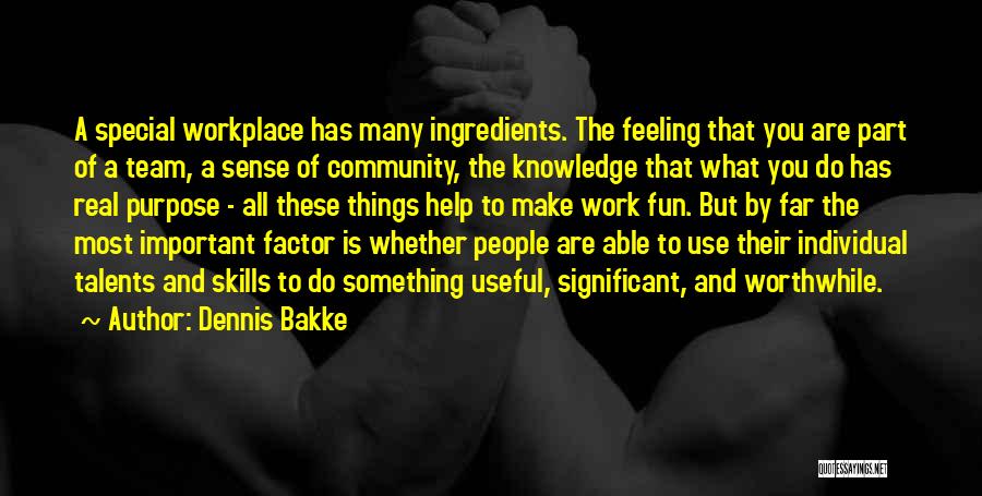 Feeling Significant Quotes By Dennis Bakke