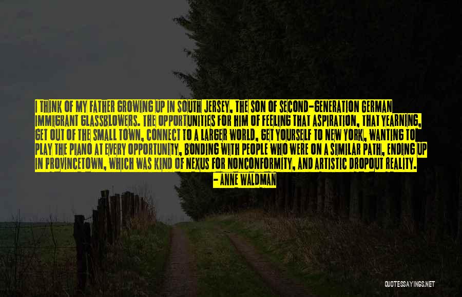 Feeling Small In The World Quotes By Anne Waldman Feeling Small In The World Quotes By Anne Waldman