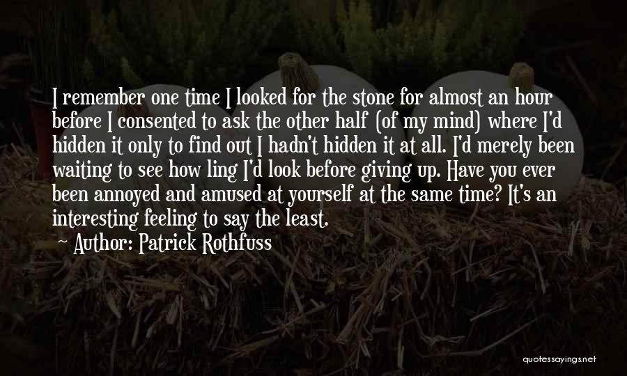 Feeling So Annoyed Quotes By Patrick Rothfuss