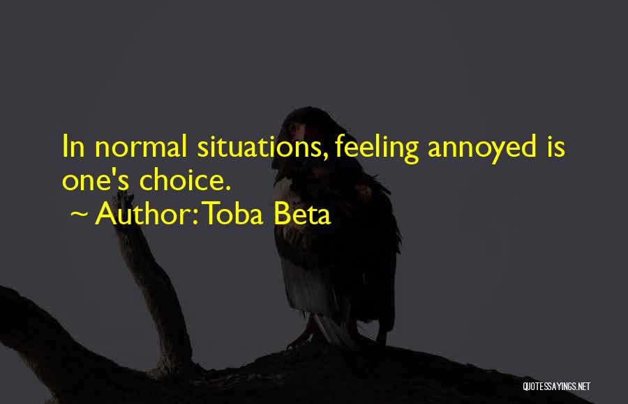 Feeling So Annoyed Quotes By Toba Beta