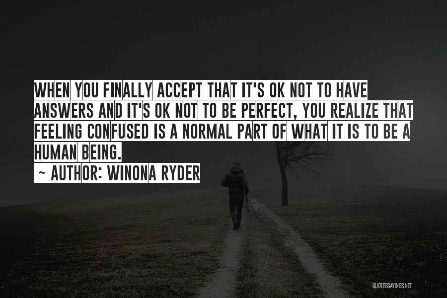 Feeling So Confused Quotes By Winona Ryder