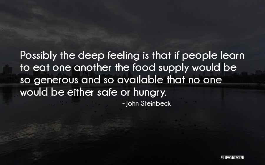Feeling So Deep Quotes By John Steinbeck Feeling So Deep Quotes By John Steinbeck