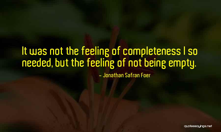 Feeling So Empty Quotes By Jonathan Safran Foer Feeling So Empty Quotes By Jonathan Safran Foer