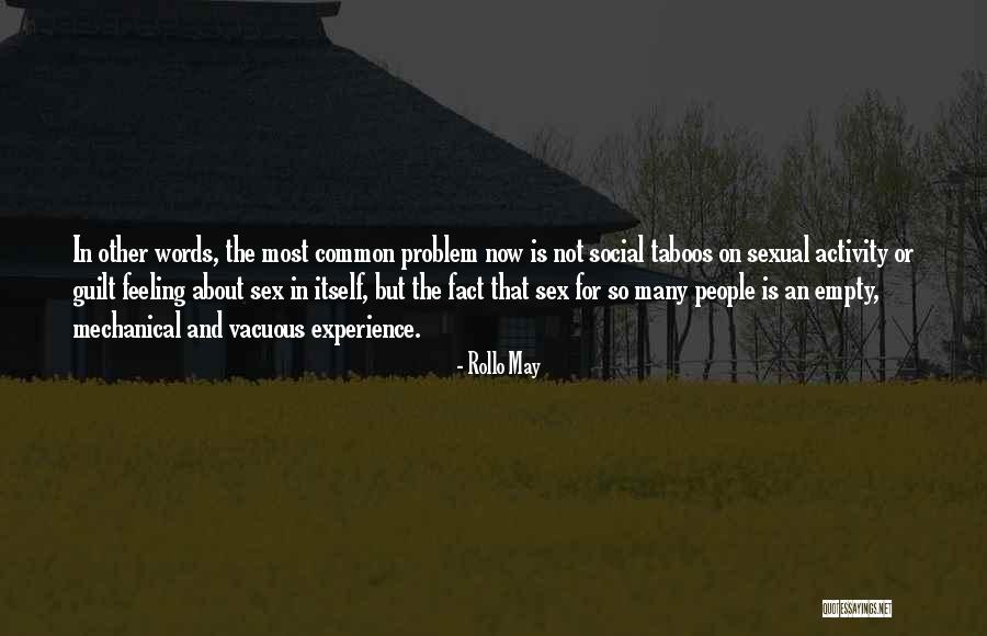 Feeling So Empty Quotes By Rollo May Feeling So Empty Quotes By Rollo May