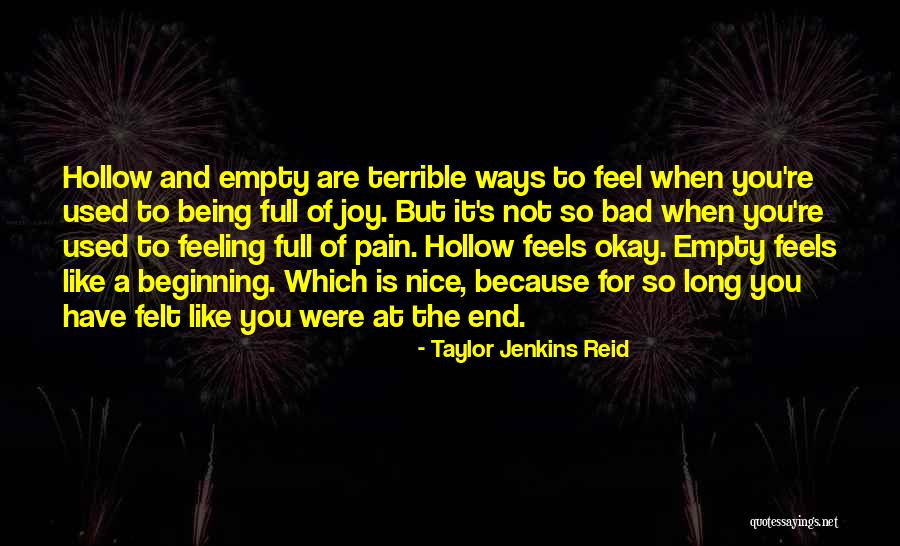 Feeling So Empty Quotes By Taylor Jenkins Reid Feeling So Empty Quotes By Taylor Jenkins Reid