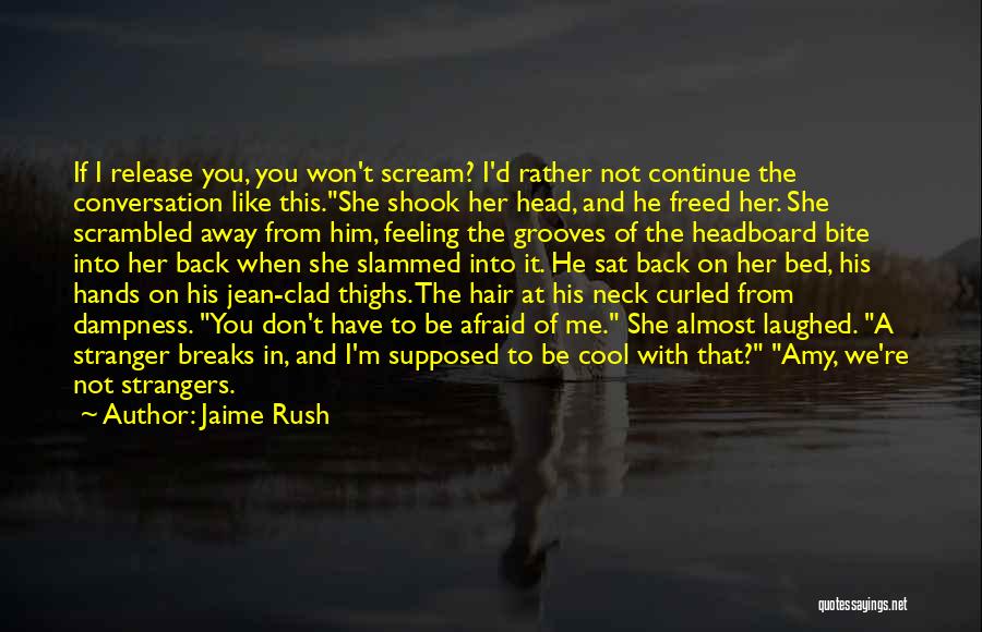 Feeling So Far Away Quotes By Jaime Rush