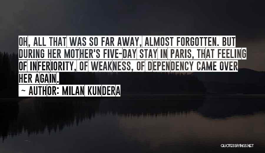 Feeling So Far Away Quotes By Milan Kundera