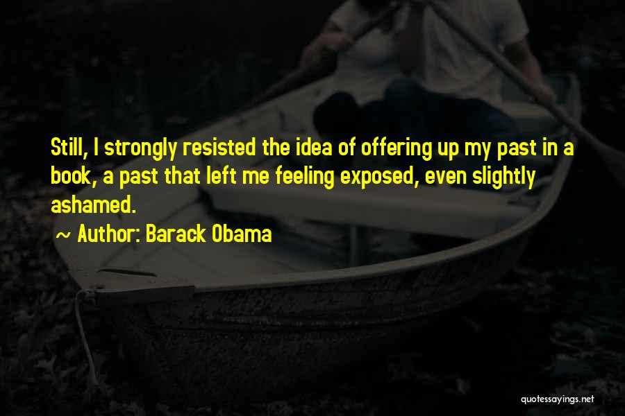 Feeling So Left Out Quotes By Barack Obama